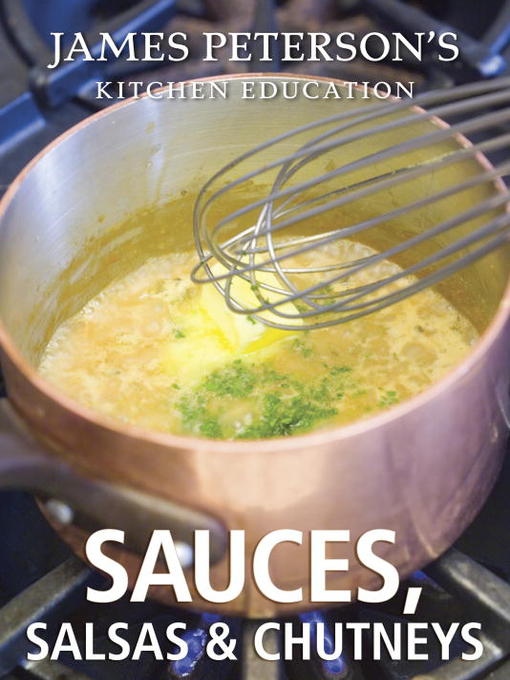 Title details for Sauces, Salsas, and Chutneys by James Peterson - Available